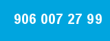 906 007 27 99